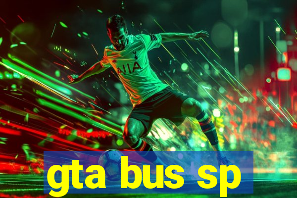 gta bus sp